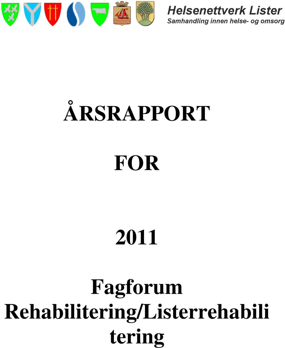 omsorg ÅRSRAPPORT FOR 2011