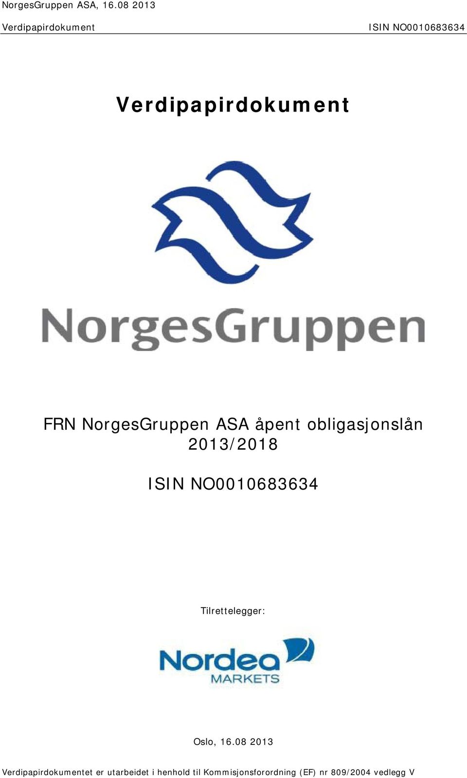 NorgesGruppen ASA åpent obligasjonslån 2013/2018 ISIN NO0010683634