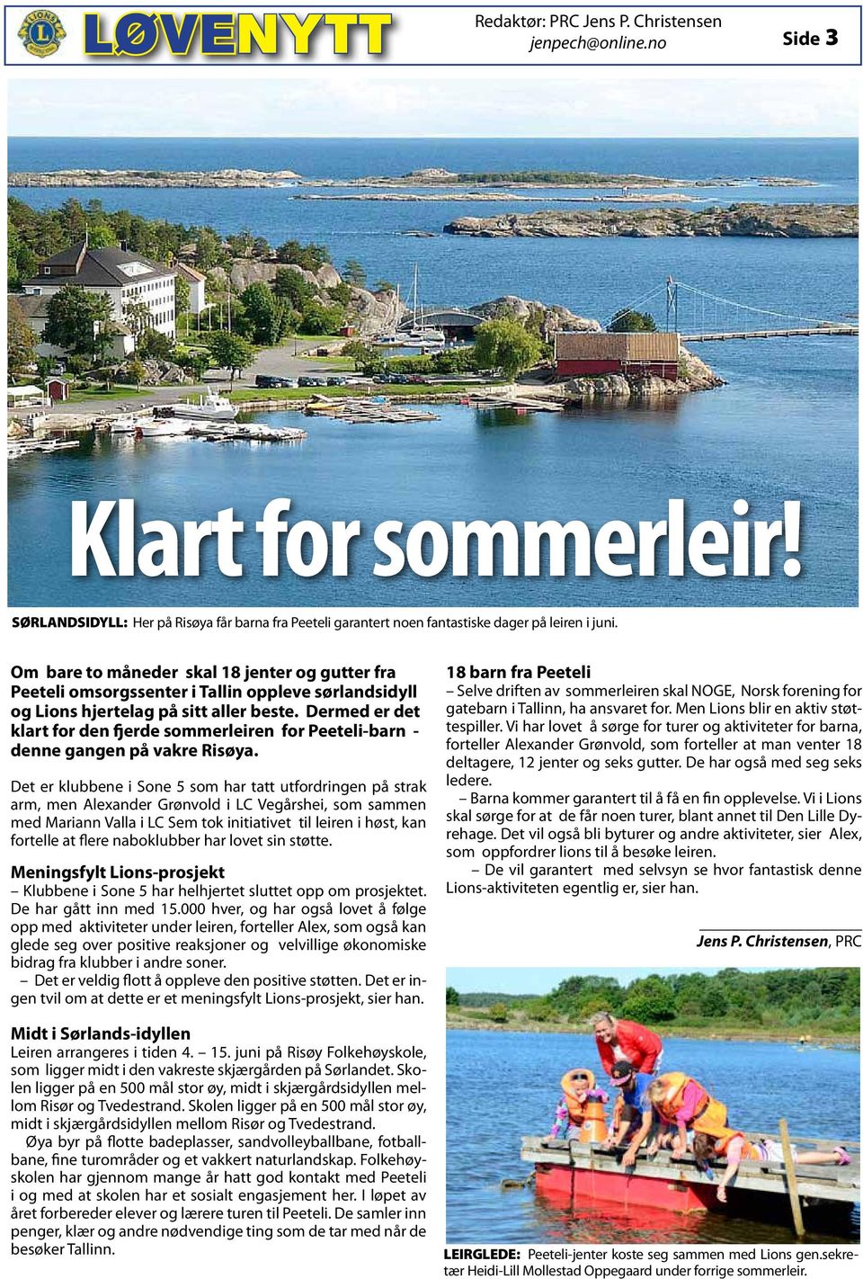 Dermed er det klart for den fjerde sommerleiren for Peeteli-barn - denne gangen på vakre Risøya.