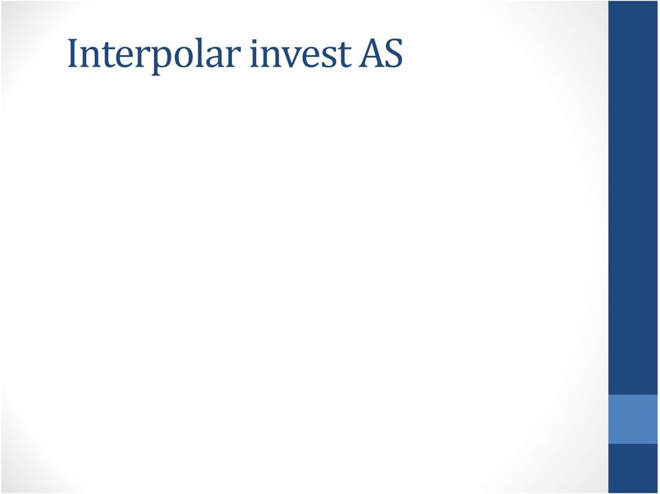 InterPolar Invest AS skal i hovedsak investere i venturefasen og senere faser i bedriftens utvikling. Ca.