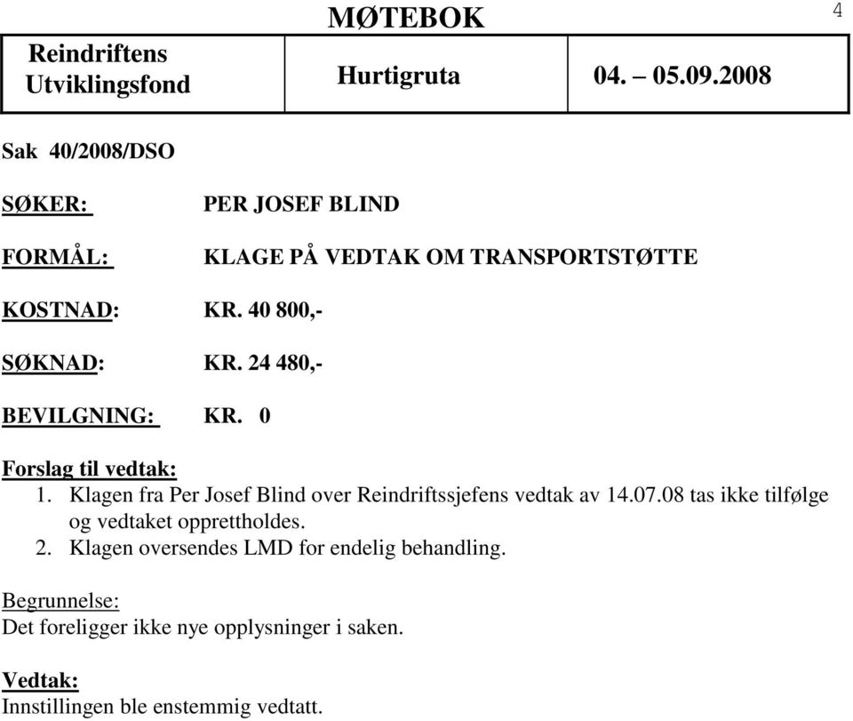 Klagen fra Per Josef Blind over Reindriftssjefens vedtak av 14.07.