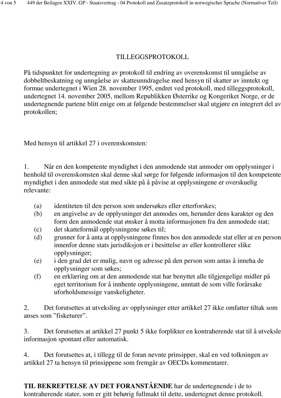 unngåelse av dobbeltbeskatning og unngåelse av skatteunndragelse med hensyn til skatter av inntekt og formue undertegnet i Wien 28.