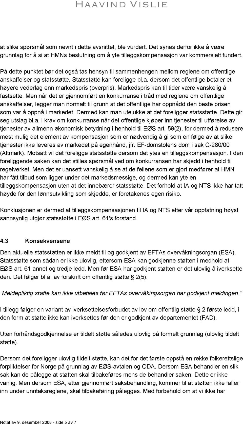 Markedspris kan til tider være vanskelig å fastsette.