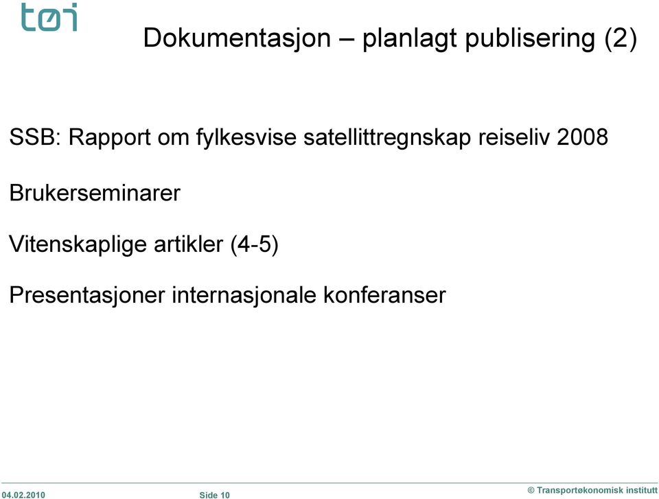 Brukerseminarer Vitenskaplige artikler (4-5)