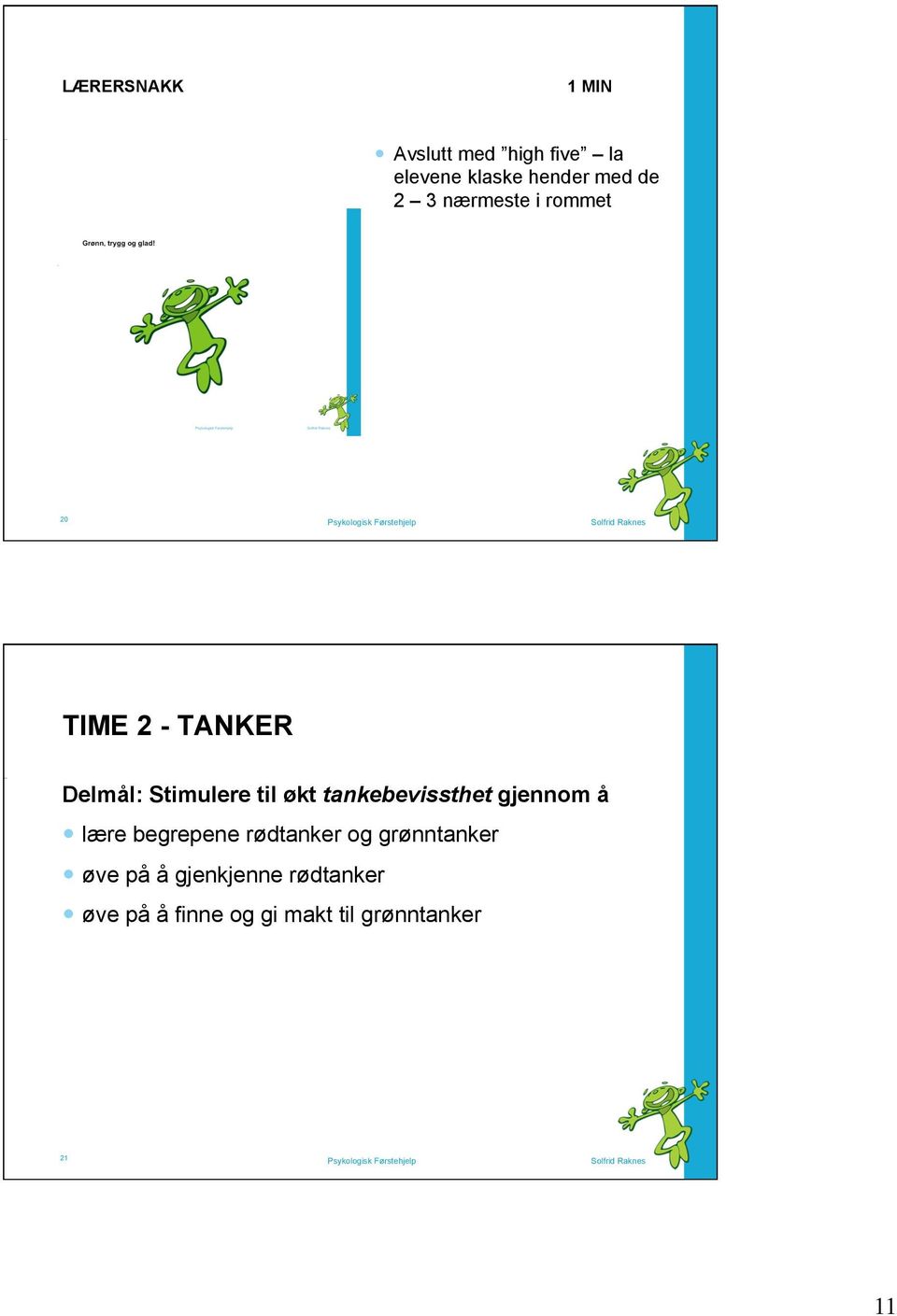 tankebevissthet gjennom å lære begrepene rødtanker og grønntanker øve