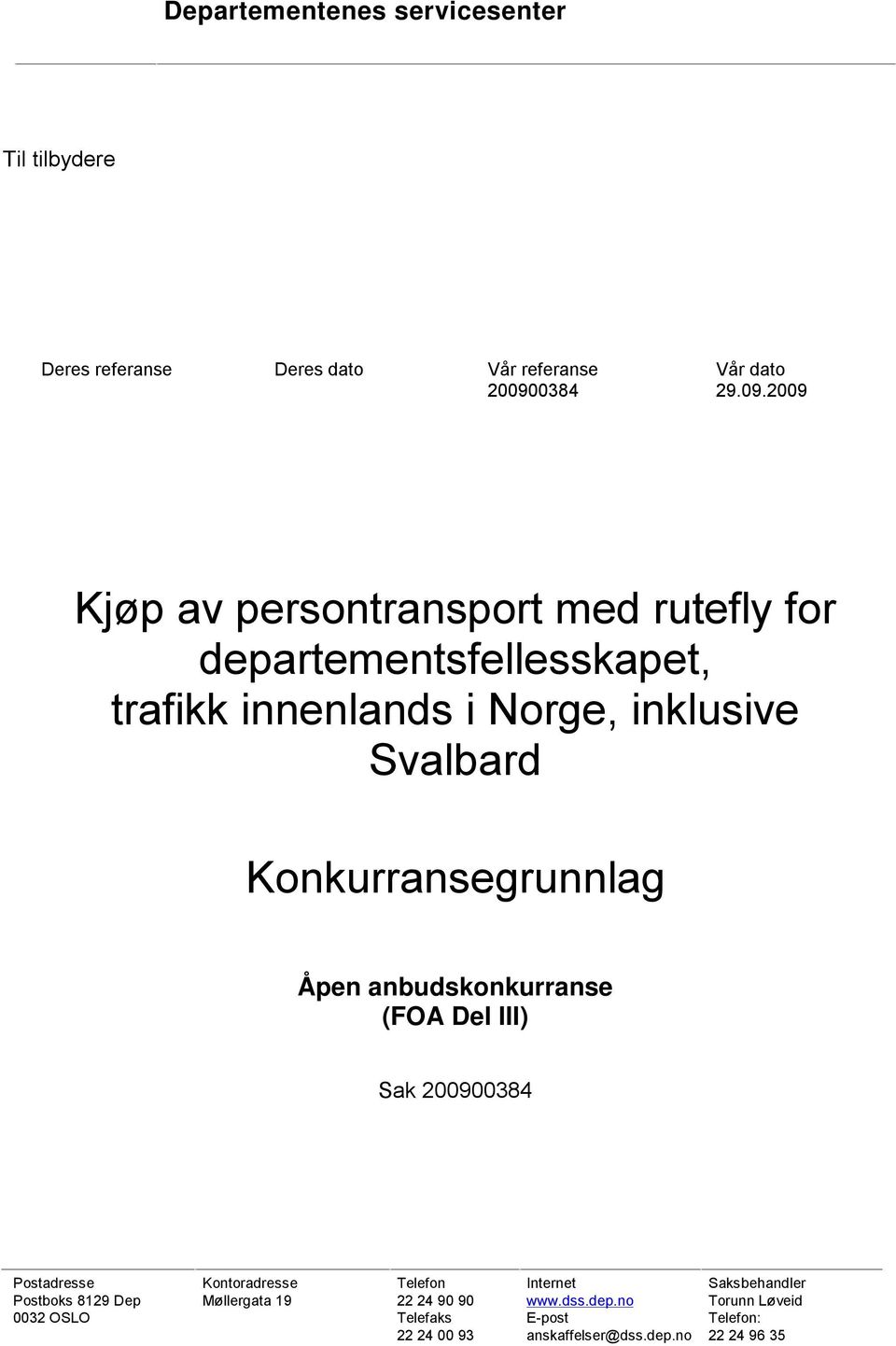 2009 Kjøp av persontransport med rutefly for departementsfellesskapet, trafikk innenlands i Norge, inklusive Svalbard