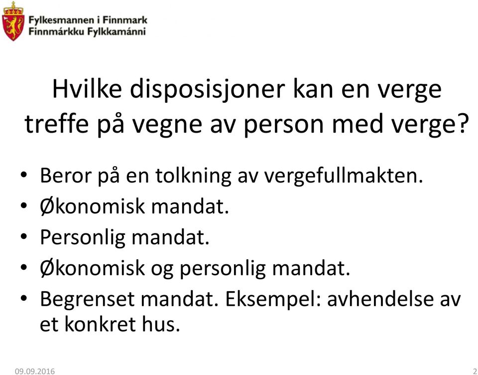 Økonomisk mandat. Personlig mandat.