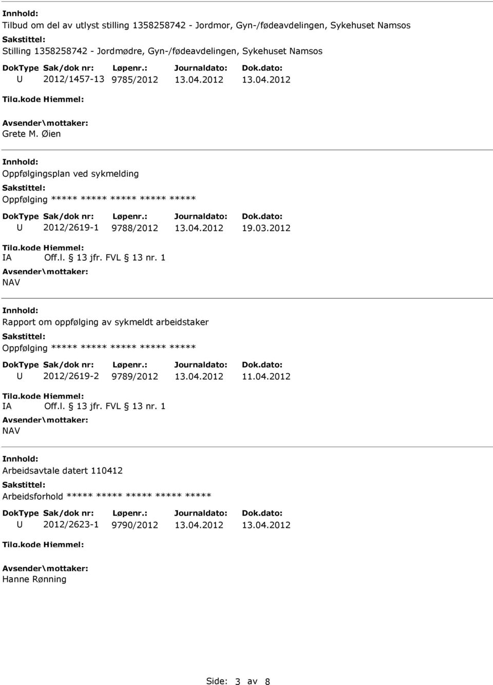 Øien Oppfølgingsplan ved sykmelding A 2012/2619-1 9788/2012 19.03.