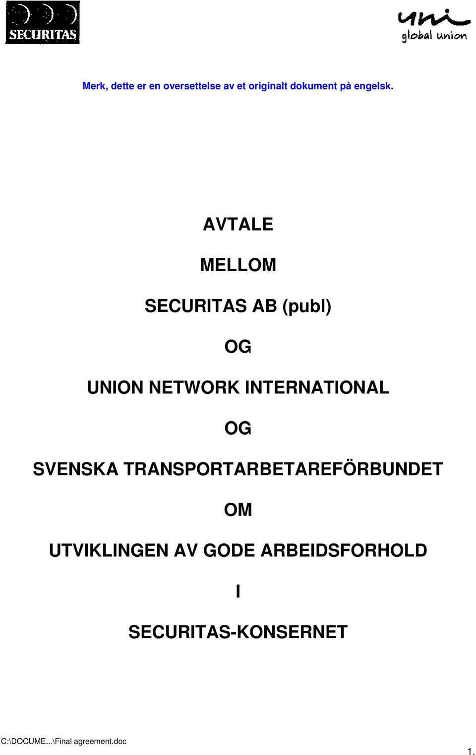 AVTALE MELLOM SECURITAS AB (publ) OG UNION NETWORK