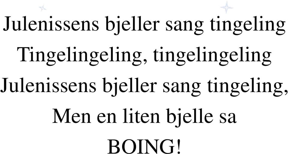 tingelingeling  tingeling, Men