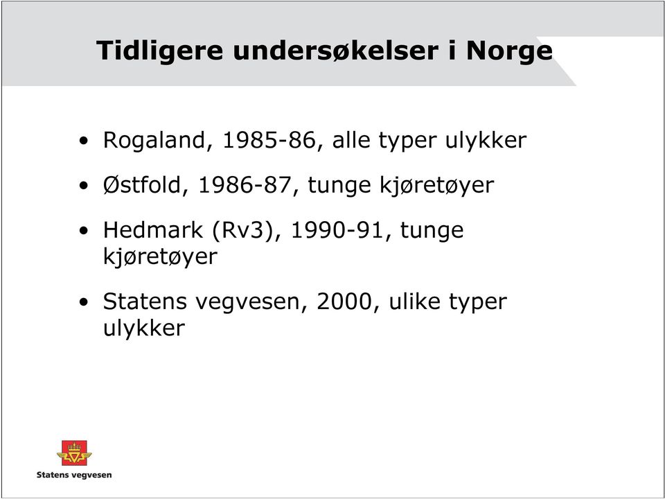 tunge kjøretøyer Hedmark (Rv3), 1990-91, tunge