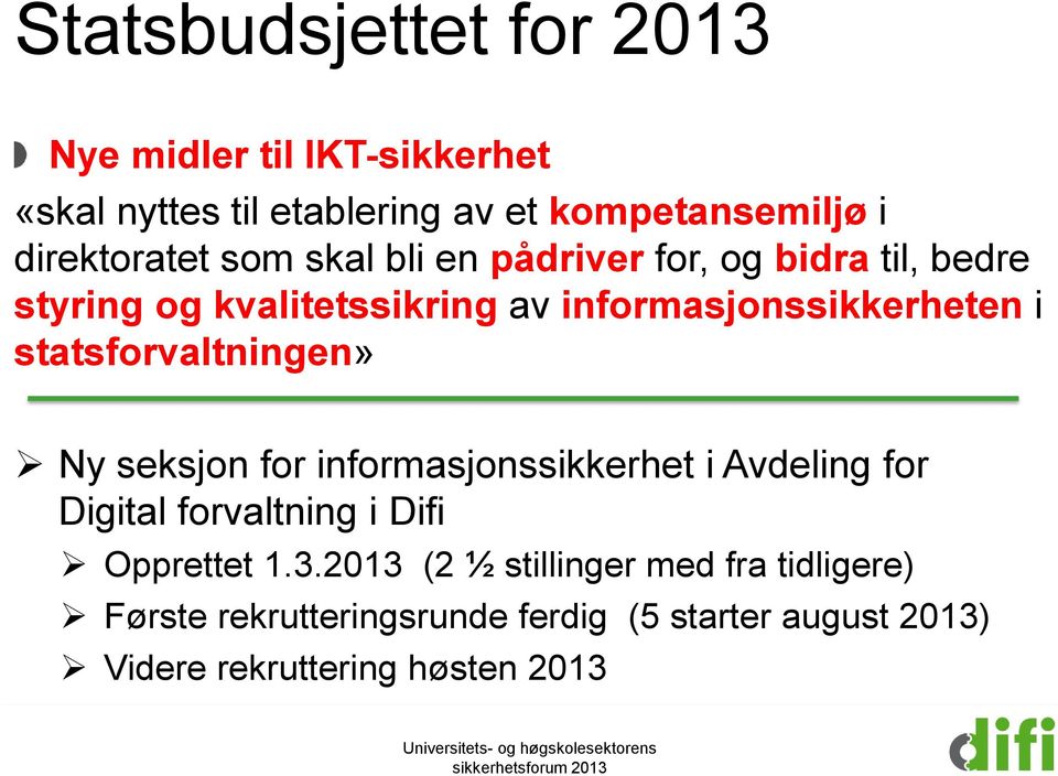 informasjonssikkerheten i statsforvaltningen» Ny seksjon for informasjonssikkerhet i Avdeling for Digital
