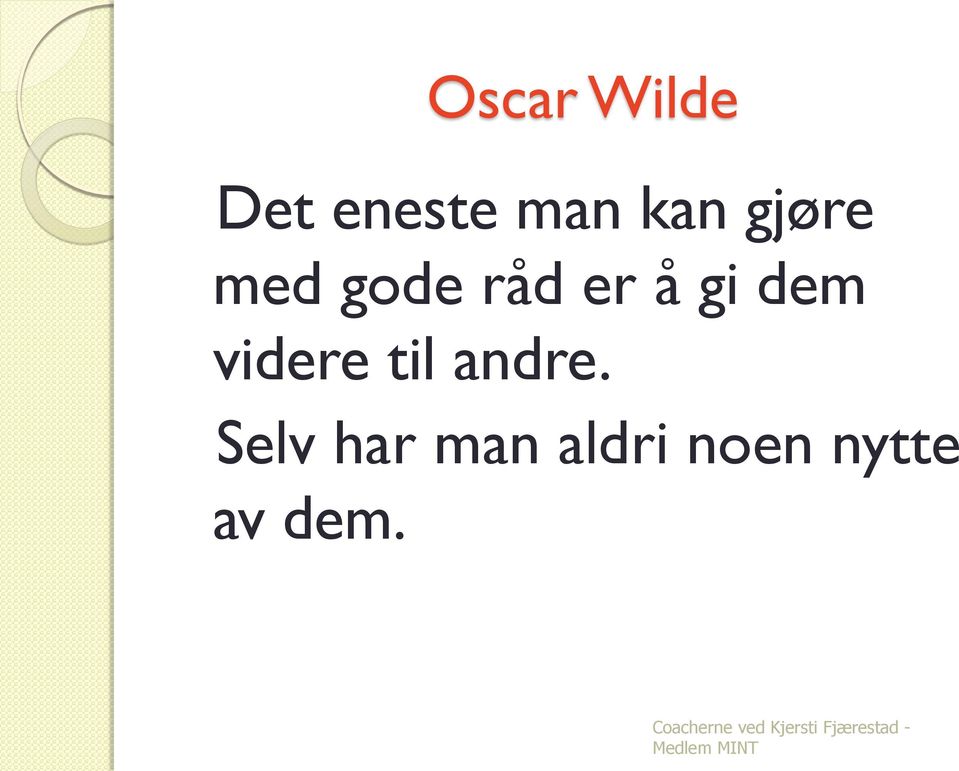 gi dem videre til andre.