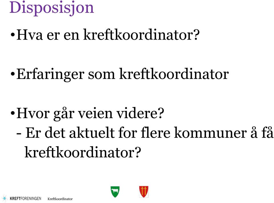 går veien videre?