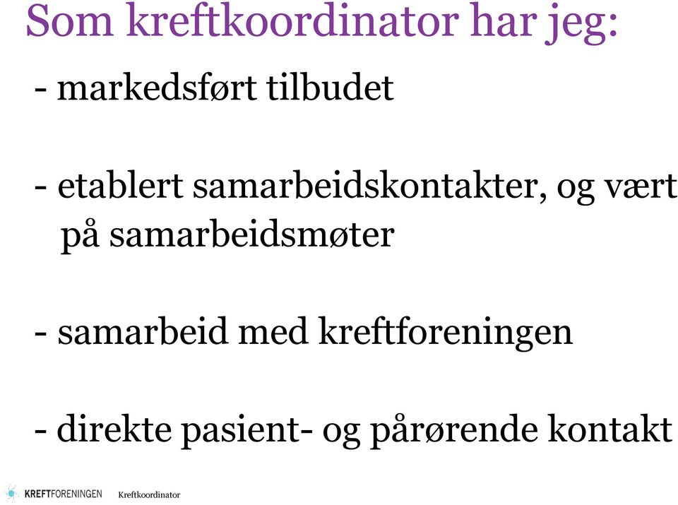 vært på samarbeidsmøter - samarbeid med