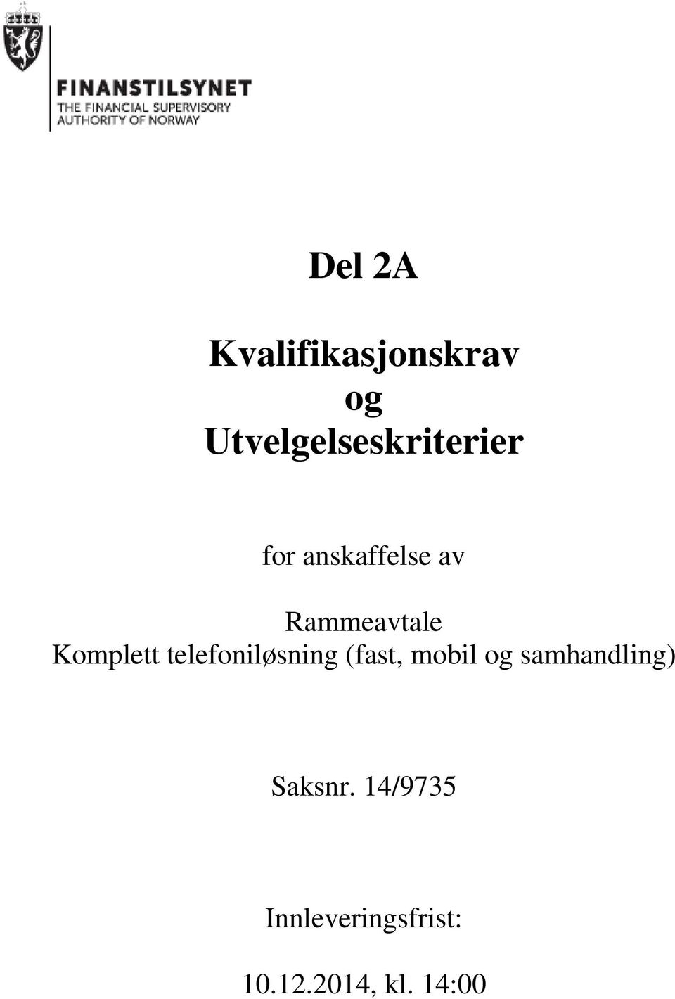 Rammeavtale Komplett telefoniløsning (fast,