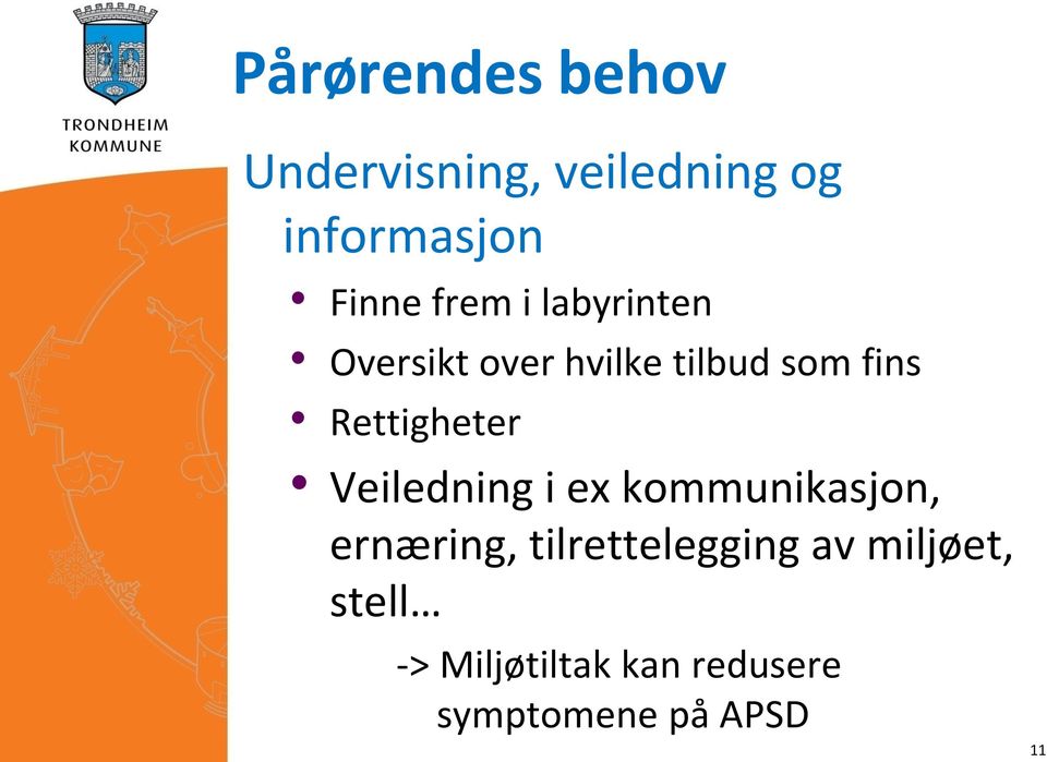 Rettigheter Veiledning i ex kommunikasjon, ernæring,