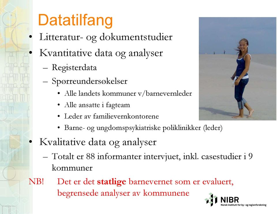 ungdomspsykiatriske poliklinikker (leder) Kvalitative data og analyser NB!