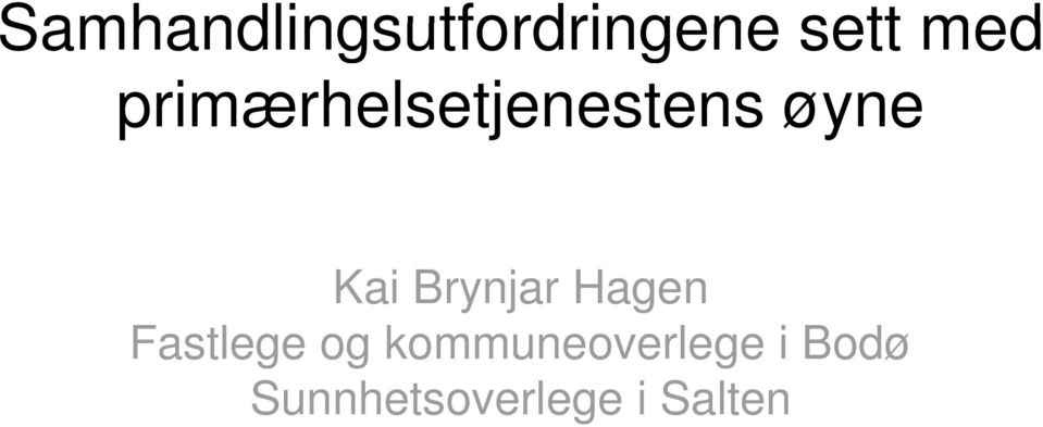 Brynjar Hagen Fastlege og