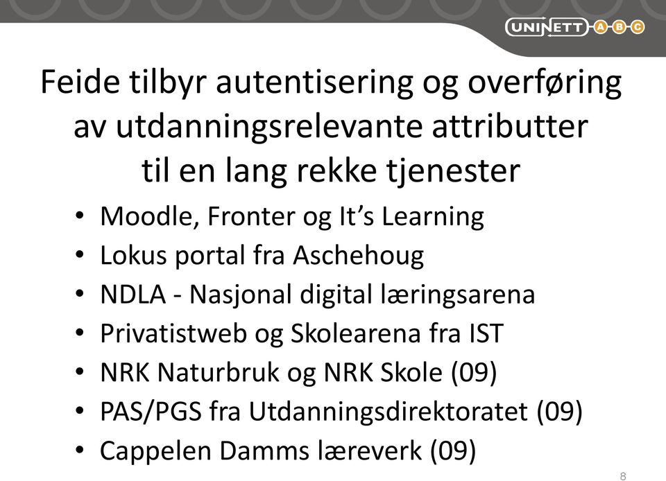 NDLA - Nasjonal digital læringsarena Privatistweb og Skolearena fra IST NRK