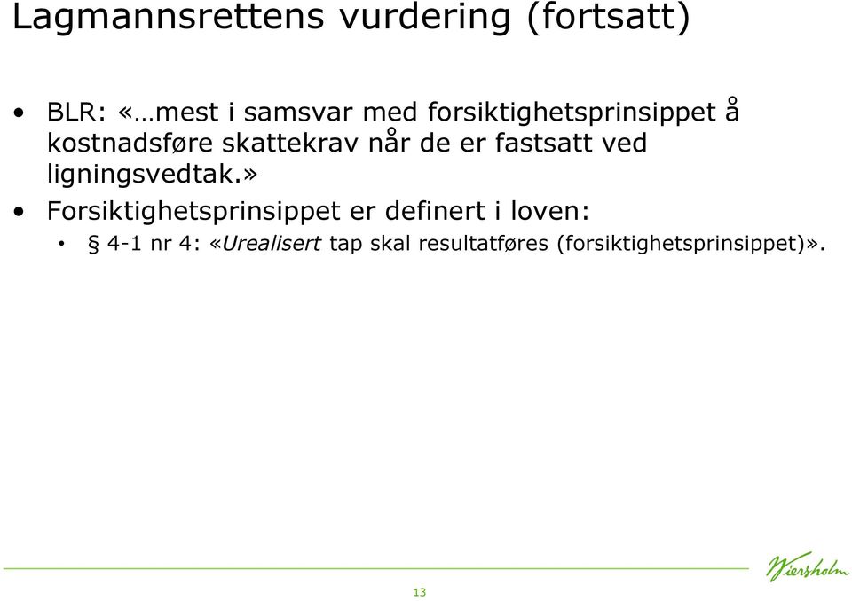 fastsatt ved ligningsvedtak.