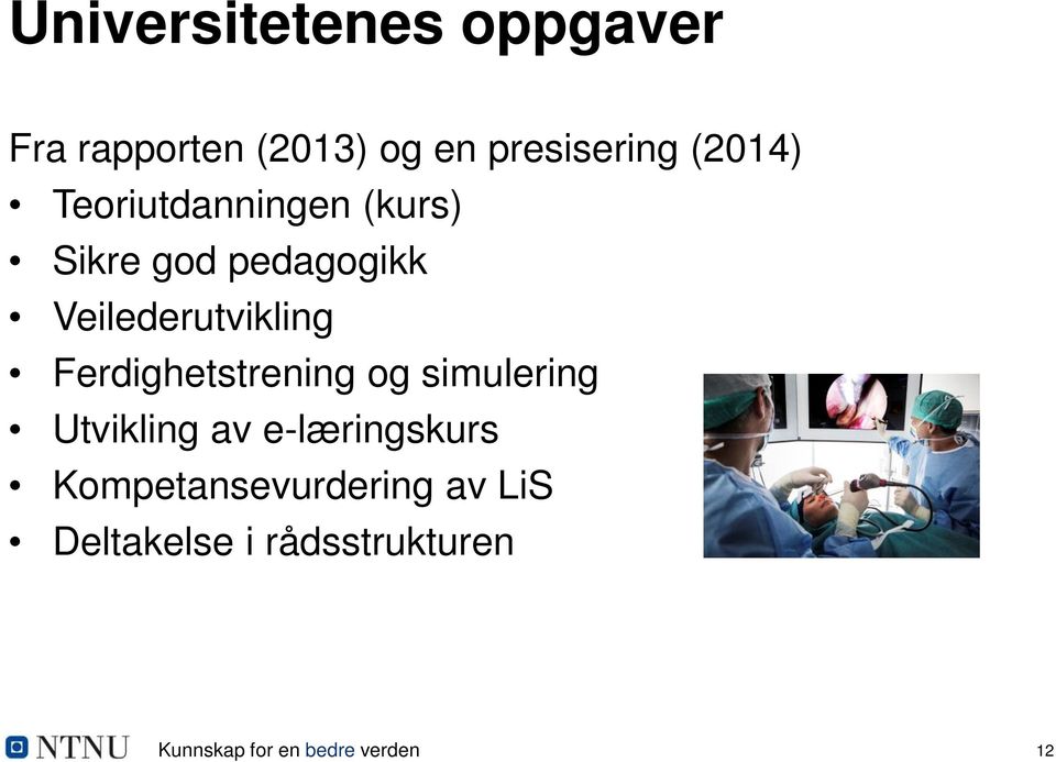 Ferdighetstrening og simulering Utvikling av e-læringskurs