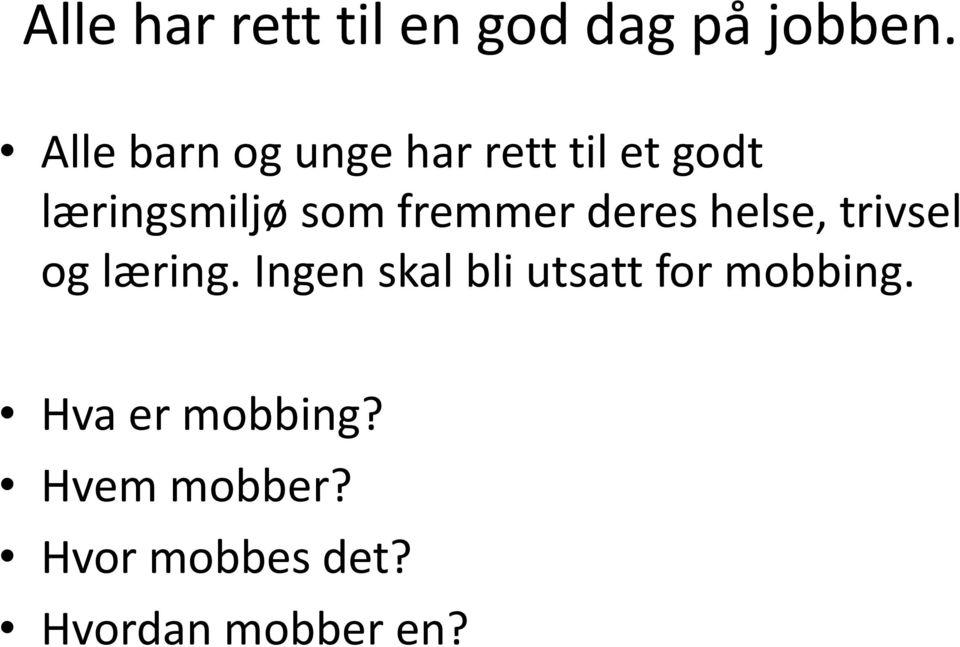 fremmer deres helse, trivsel og læring.