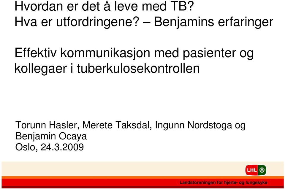 kollegaer i tuberkulosekontrollen Torunn Hasler, Merete
