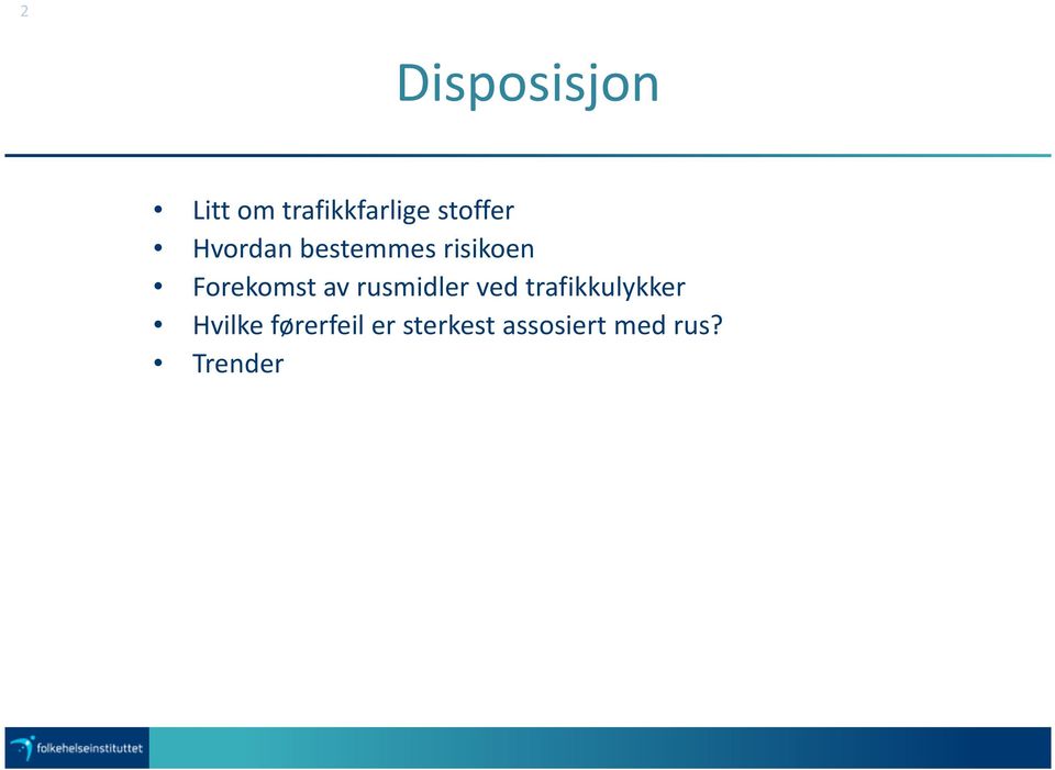 Forekomst av rusmidler ved trafikkulykker