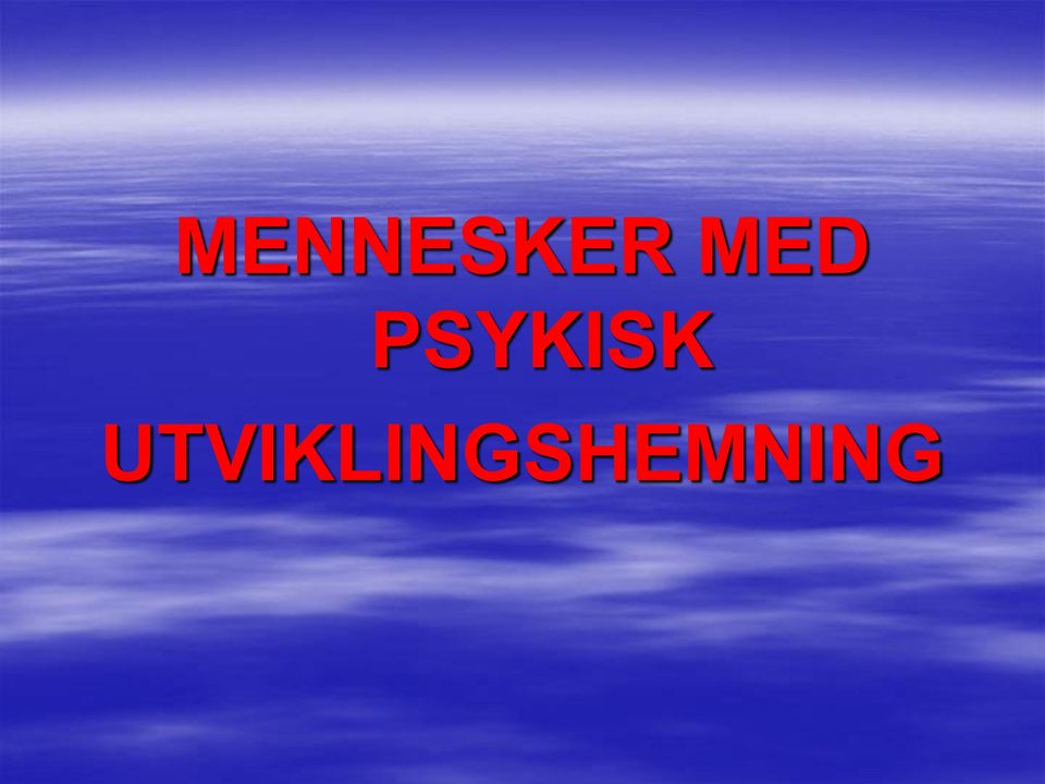 PSYKISK