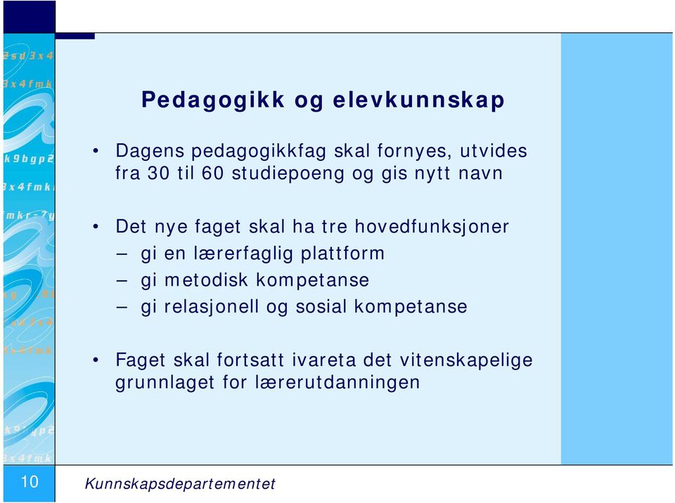 lærerfaglig plattform gi metodisk kompetanse gi relasjonell og sosial kompetanse Faget