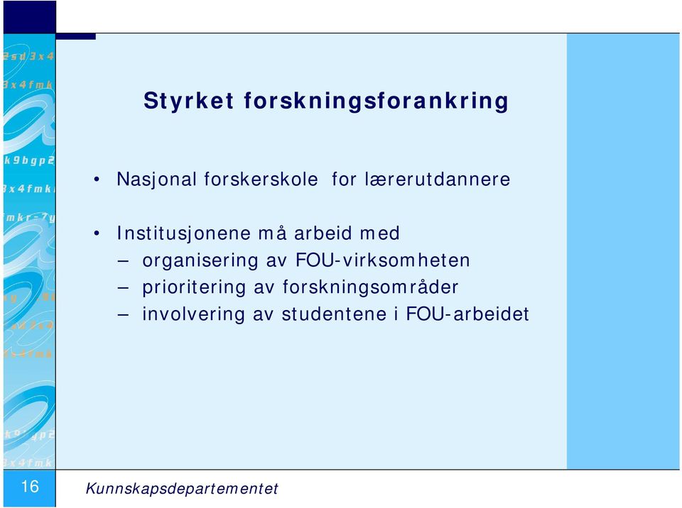 av FOU-virksomheten prioritering av forskningsområder