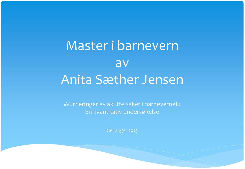 akutte saker i barnevernet» En