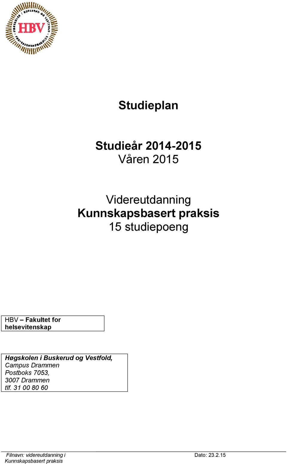 helsevitenskap Høgskolen i Buskerud og Vestfold,