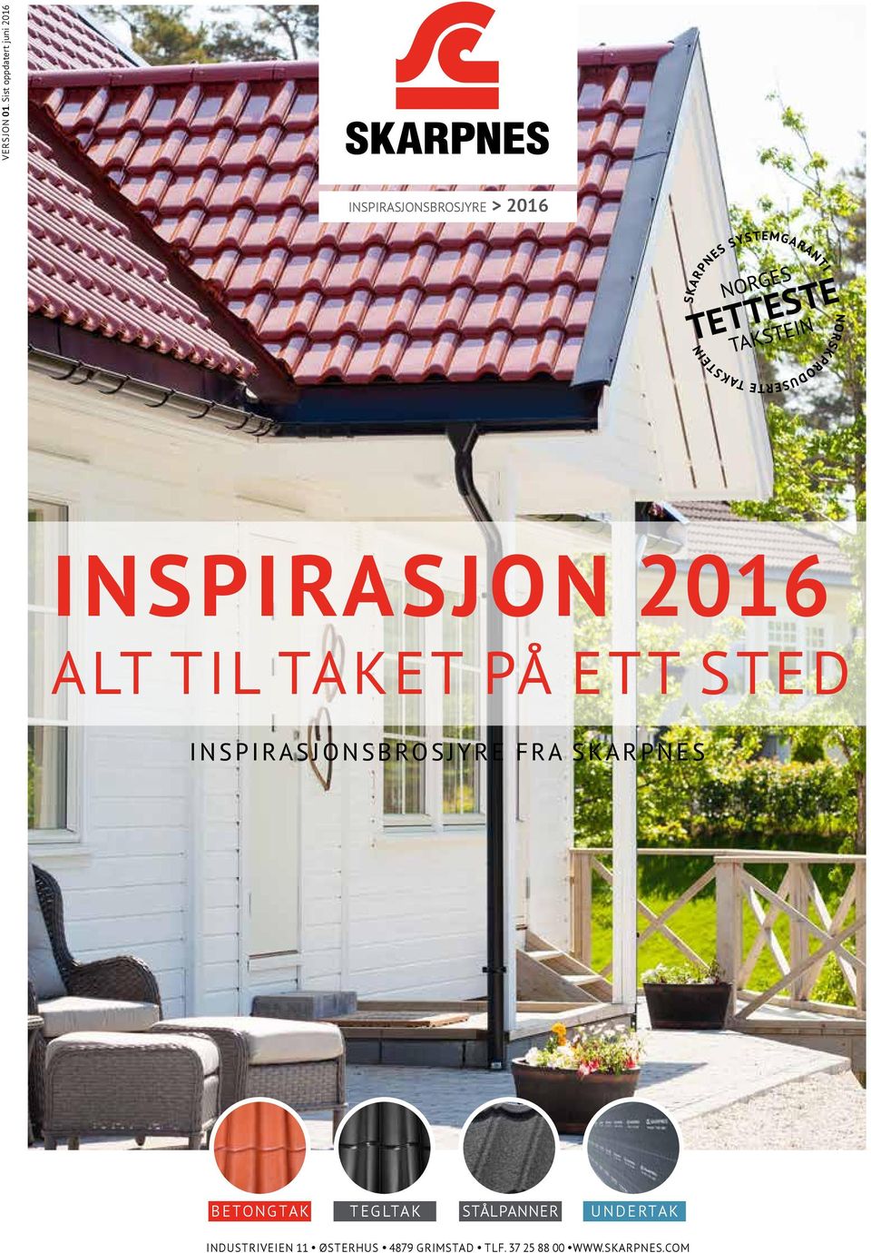 INSPIRASJON 2016 ALT TIL TAKET PÅ ETT STED INSPIRASJONSBROSJYRE