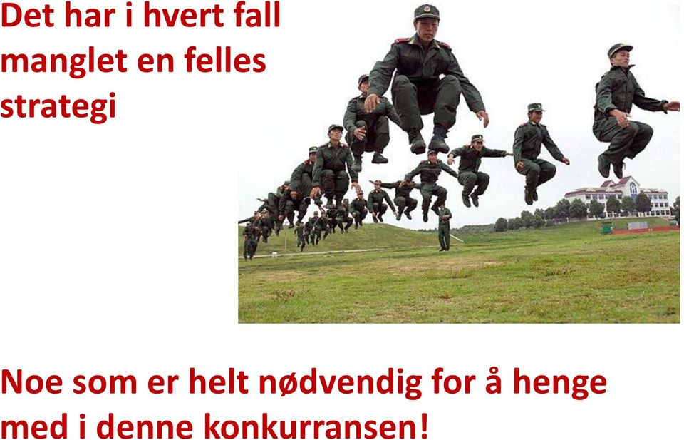 Noe som er helt nødvendig