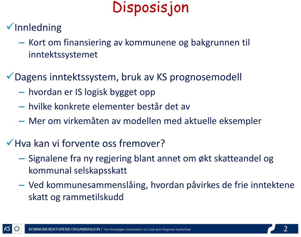 av modellen med aktuelle eksempler Hva kan vi forvente oss fremover?