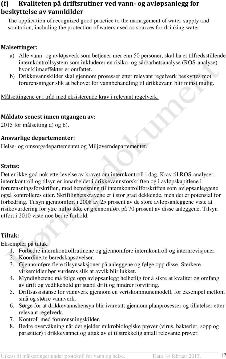 risiko- og sårbarhetsanalyse (ROS-analyse) hvor klimaeffekter er omfattet.