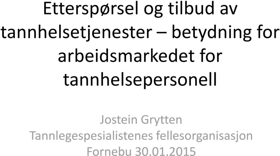 arbeidsmarkedet for tannhelsepersonell