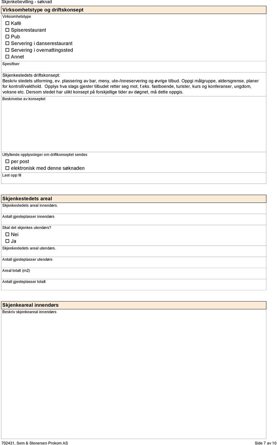 eks. fastboende, turister, kurs og konferanser, ungdom, voksne etc. Dersom stedet har ulikt konsept på forskjellige tider av døgnet, må dette oppgis.