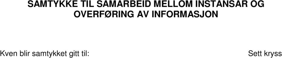 OVERFØRING AV INFORMASJON