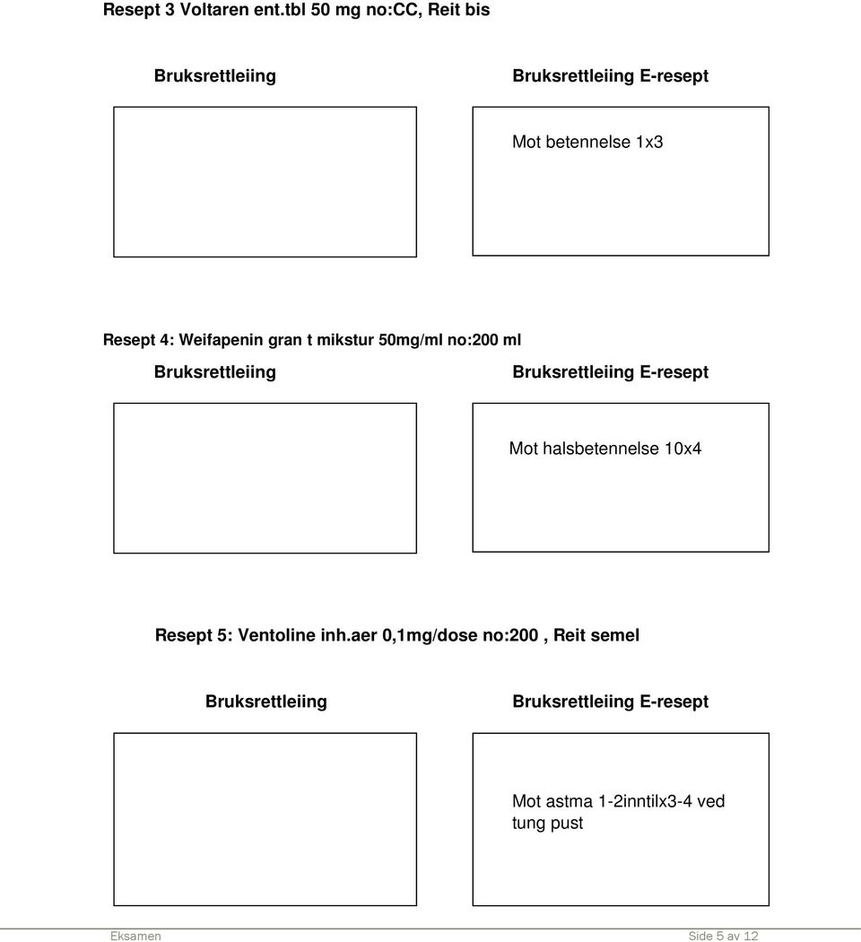 Weifapenin gran t mikstur 50mg/ml no:200 ml Bruksrettleiing Bruksrettleiing E-resept Mot