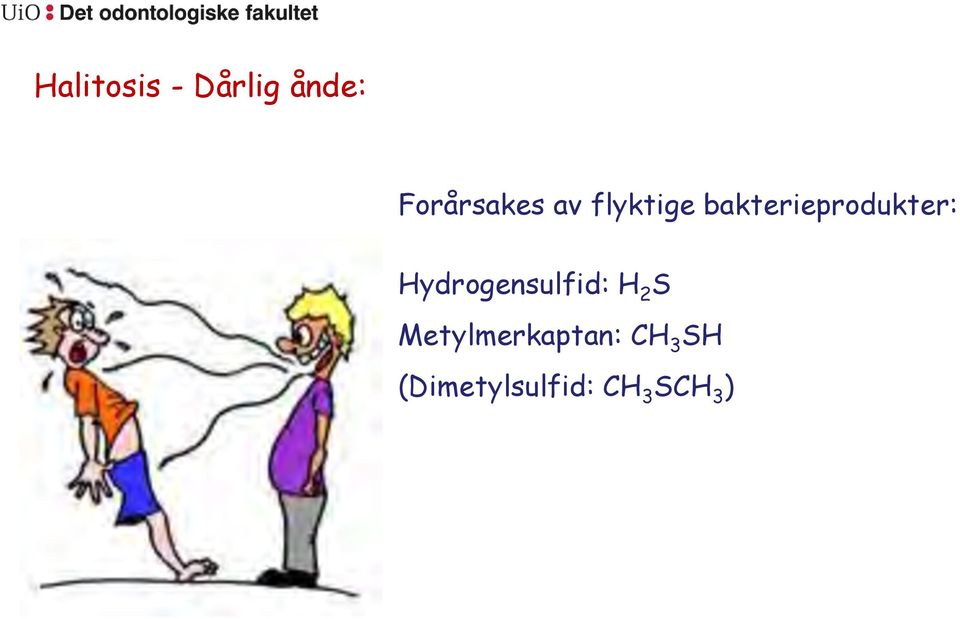 Hydrogensulfid: H 2 S