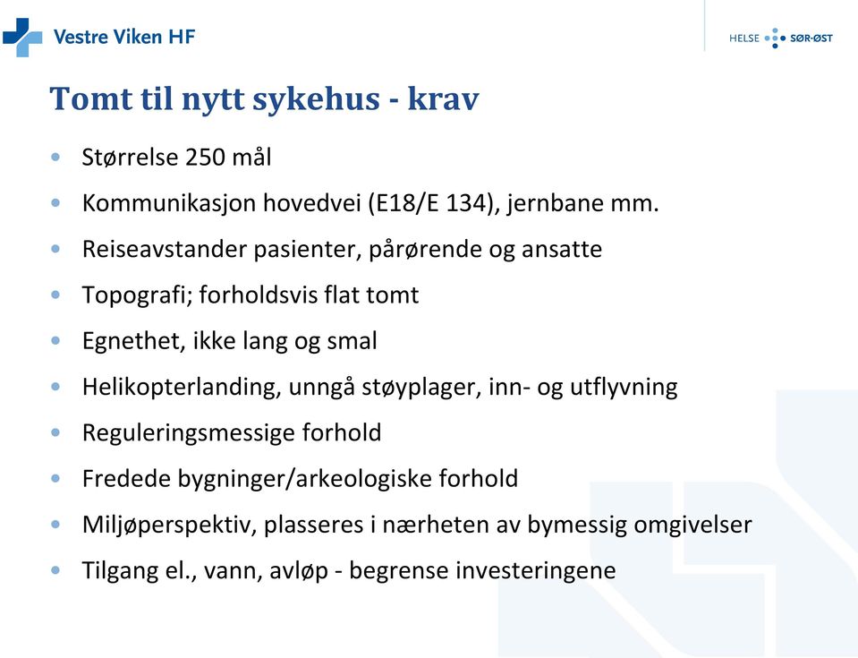 Helikopterlanding, unngå støyplager, inn- og utflyvning Reguleringsmessige forhold Fredede