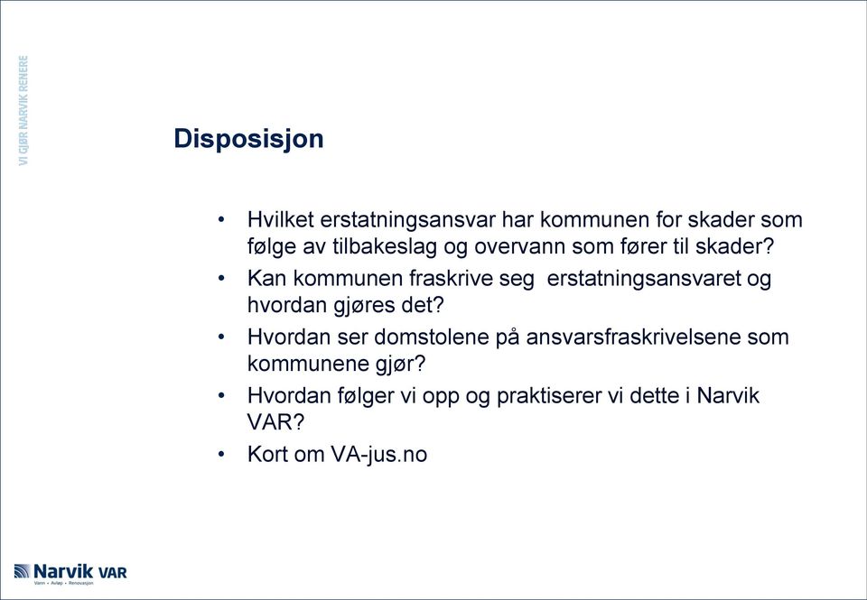 Kan kommunen fraskrive seg erstatningsansvaret og hvordan gjøres det?