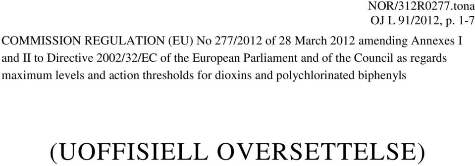 I and II to Directive 2002/32/EC of the European Parliament and of the