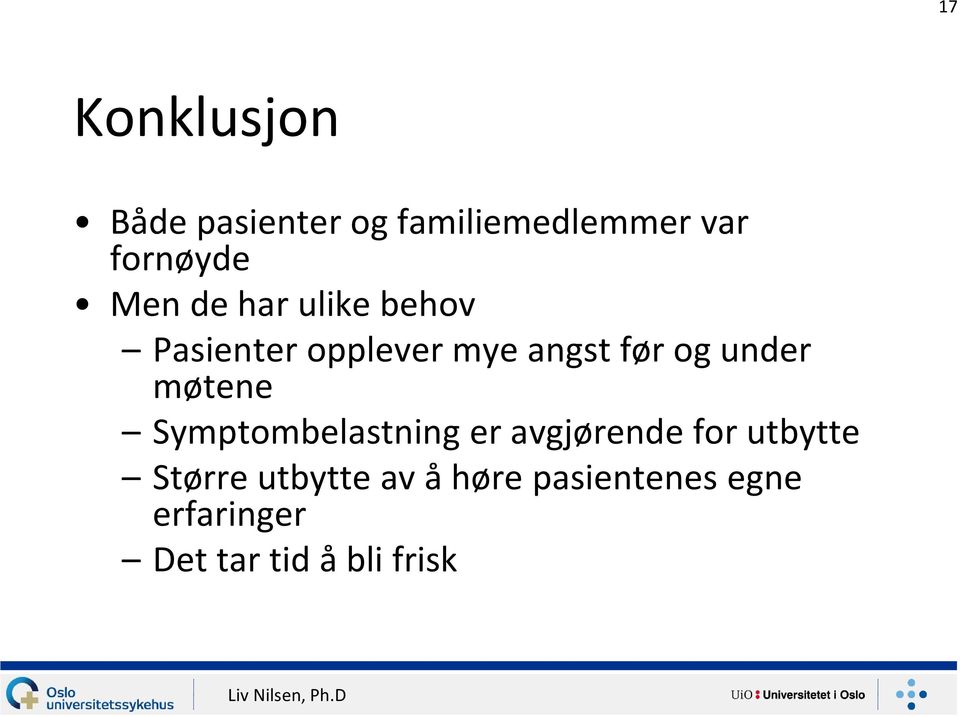 under møtene Symptombelastning er avgjørende for utbytte Større