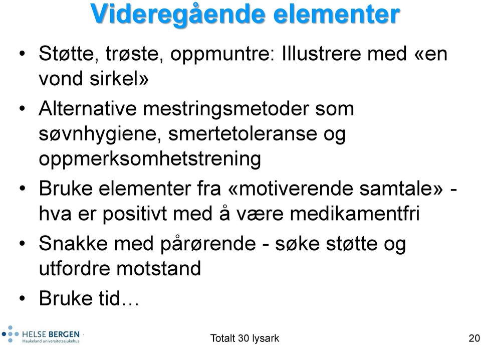 oppmerksomhetstrening Bruke elementer fra «motiverende samtale» - hva er