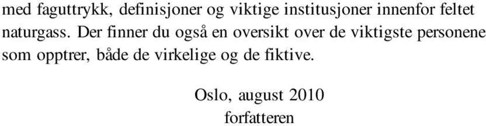 Der finner du også en oversikt over de viktigste