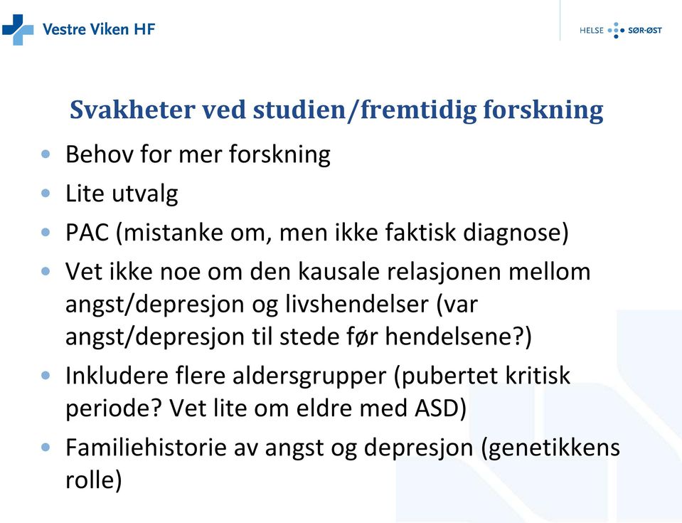 livshendelser (var angst/depresjon til stede før hendelsene?